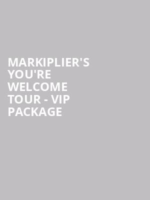 Markiplier%27s You%27re Welcome Tour - VIP Package at Eventim Hammersmith Apollo